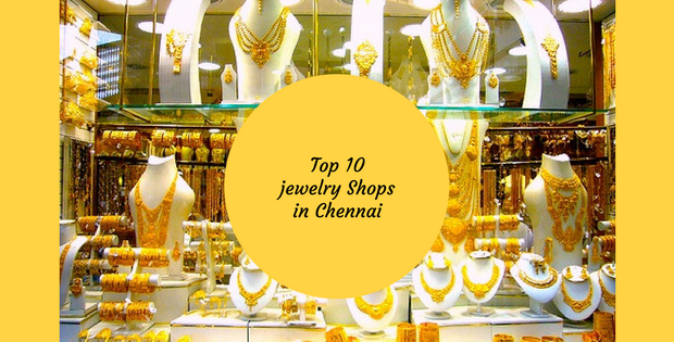 Top 10 Jewellery Shops in Chennai  Best Jewellery Shops in Chennai