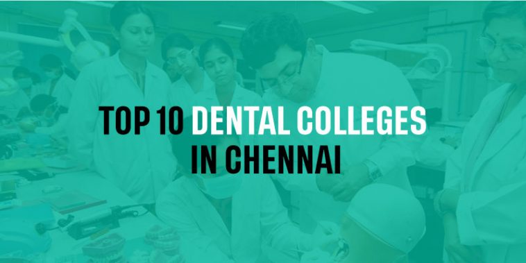 Top 10 Dental Colleges in Chennai