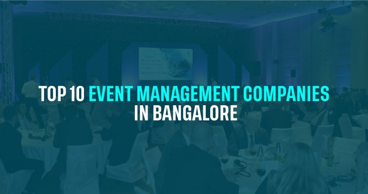 Top 10 Event Management companies in Bangalore