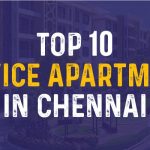 Top 10 Service Apartments In Chennai