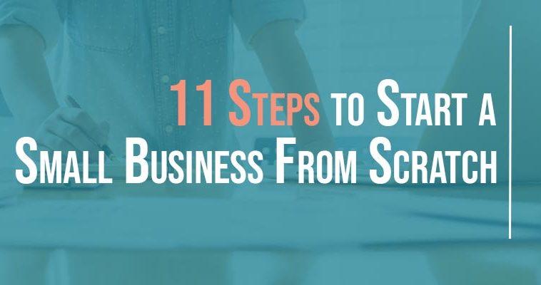 Steps to Start a Small Business From Scratch