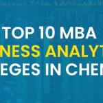 Top 10 MBA Business Analytics Colleges in Chennai